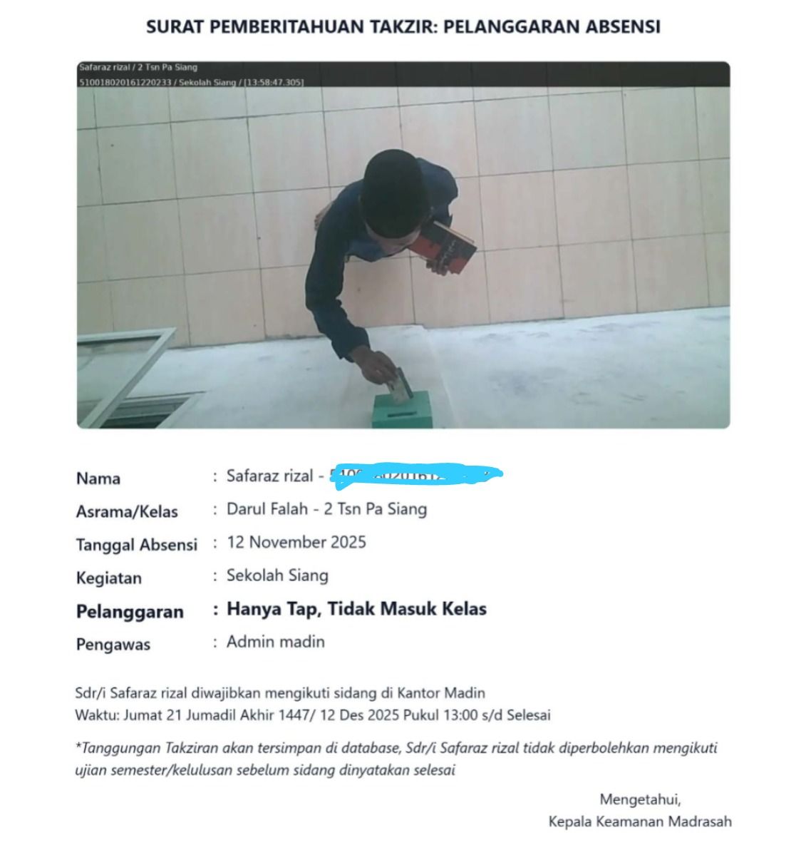 Contoh surat pemberitahuan pelanggaran absensi: foto ketukan kartu yang direkam kamera, lalu nama, asrama, tanggal, kegiatan, pelanggaran hanya tap tidak masuk kelas, dan jadwal sidangnya.